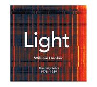 William Hooker - William Hooker: Light. The Early Years 1975-1989