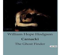 William Hope Hodgson Carnacki:The Ghost Finder N/A Book William Hope Hodgson Multicolor