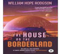 William Hope Hodgson The House on the Borderland with Original Foreword by Jonathan William Hope Hodgson Multicolor