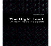 William Hope Hodgson The Night Land Hardback Book William Hope Hodgson Multicolor