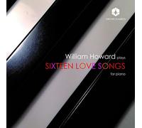 William Howard - Sixteen Love Songs For Piano