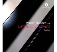 William Howard - Sixteen Love Songs For Piano