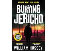 William Hussey Burying Jericho: The brand new 2025 crime thriller from the William Hussey Multicolor