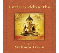 William Irwin Little Siddhartha: A Sequel Paperback Book William Irwin Multicolor