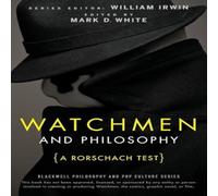 William Irwin Watchmen & Philosophy Paperback Book William Irwin Multicolor