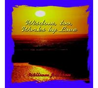 William Jackson Wisdom Too, Works By Love Paperback Book William Jackson Multicolor