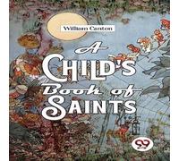 William James A Child'S Book Of Saints Paperback William James Multicolor