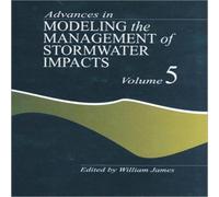 William James Advances in Modeling the Management of Stormwater Impacts William James Multicolor