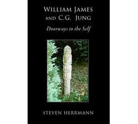 William James and C.G. Jung: Doorways to the Self
