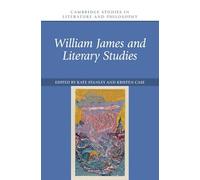 William James and Literary Studies (Cambridge Studies in Literature and Philosophy)