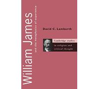William James and the Metaphysics of Experience: 5 (Cambridge Studies in Religion and Critical Thought, Series Number 5)