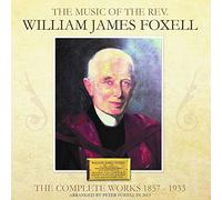 William James Foxwell - 1857-1933 The Complete Works