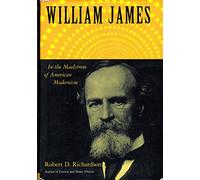 William James: In the Maelstrom of American Modernism