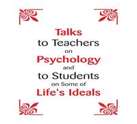 William James Talks To Teachers On Psychology: & To Students On Some Of Life's William James Multicolor