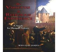 William James The Varieties of Religious Experience - A Study in Human Nature William James Multicolor