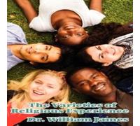 William James The Varieties of Religious Experience: A Study in Human Nature William James Multicolor