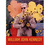 William John Kennedy: The Lost Archive: Photographs of Andy Warhol and Robert Indiana