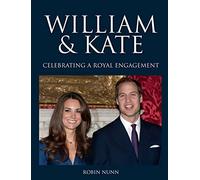 William & Kate: Celebrating a Royal Engagement