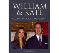 William & Kate Celebrating a Royal Engagement by Nunn, Robin ( Author ) ON Nov-26-2010, Hardback