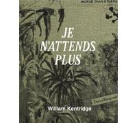 William Kentridge - Je n'attends plus