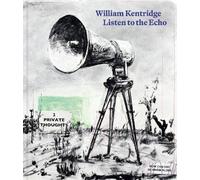 William Kentridge: Listen to the Echo, , Hardbac