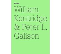 William Kentridge & Peter L. Galison: The Refusal of Time: 100 Notes, 100 Thoughts: Documenta Series 009 (100 Notes - 100 Thoughts/100 Notizen - 100 Gedanken) (English and German Edition) (2011-07-31)