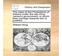 William King The state of the Protestants of Ireland under the late King William King Multicolor