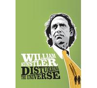 William Kunstler: Disturbing the Universe