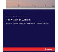 William Langland The Vision of William:Concerning Piers the Plowman. Fourth Edition William Langland Multicolor