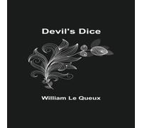 William Le Queux Devil'S Dice Paperback Book William Le Queux Multicolor