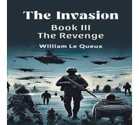 William Le Queux The Invasion BOOK III THE REVENGE Paperback William Le Queux Multicolor
