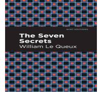 William Le Queux The Seven Secrets Hardcover Book William Le Queux Multicolor