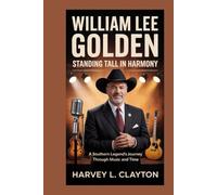 William Lee Golden: Standing Tall in Harmony: A Southern Legend’s Journey Through Music and Time