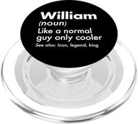 William Like A Normal Guy Only Cooler Legend King First Name PopSockets PopGrip for MagSafe