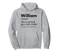 William Like A Normal Guy Only Cooler Legend King First Name Pullover Hoodie