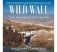 William Lindesay Wild Wall-The Foundation Years Paperback Book William Lindesay Multicolor