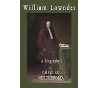William Lowndes, a biography