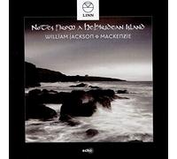William & Macken Jackson - Notes From A Hebridean Is
