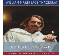 William Makepeace Thackeray Barry Lyndon (Esprios Classics) Paperback Book William Makepeace Thackeray Multicolor