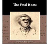 William Makepeace Thackeray The Fatal Boots Paperback Book William Makepeace Thackeray Multicolor
