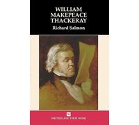 William Makepeace Thackeray (Writers and their Work)