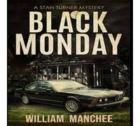 William Manchee Black Monday: A Stan Turner Mystery Hardcover Book William Manchee Multicolor