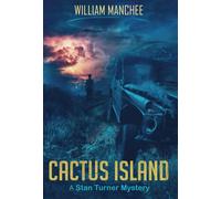 William Manchee Cactus Island: A Stan Turner Mystery Hardcover Book William Manchee Multicolor