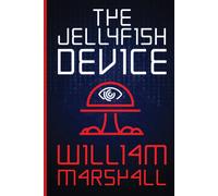 William Marshall The Jellyfish Device Paperback Book William Marshall Multicolor