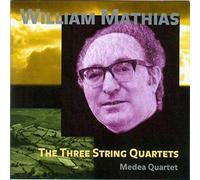 William Mathias - MATHIAS:3 STRING QUARTETS