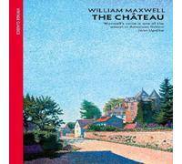 William Maxwell Chateau Paperback Book William Maxwell Multicolor