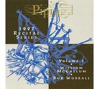 William McCallum & Bob Worrall - The Piping Centre: 2nd Recital Series Vol.1