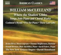 William McClelland : William McClelland: Where the Shadow Glides: Songs, Solo