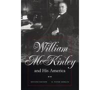 William McKinley and His America: Second Edition