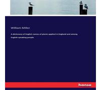 William Miller A dictionary of English names of plants applied in England and William Miller Multicolor